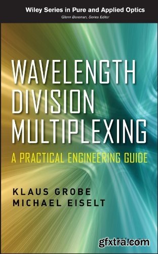 Wavelength Division Multiplexing: A Practical Engineering Guide