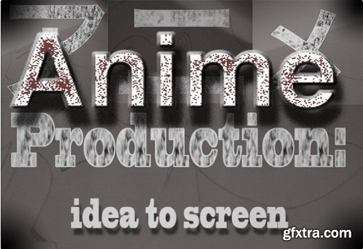 SkillShare - Anime Production Idea To Screen