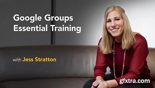 Google Groups Essential Training