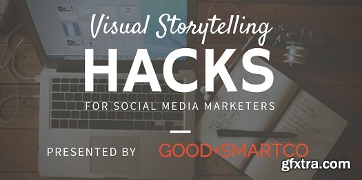 Visual Storytelling Hacks for Social Media Marketers
