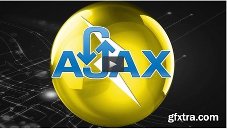 AJAX Bootcamp learn Asynchronous JavaScript and XML