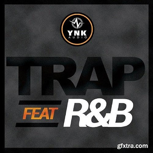 YnK Audio Trap Feat RnB WAV MiDi FL Studio-FANTASTiC