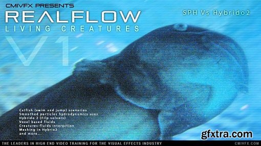 cmiVFX - Living Creatures in Realflow Vol 01