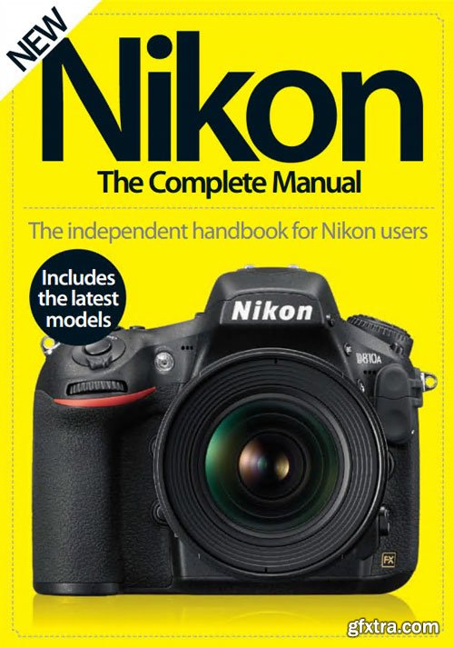 Nikon The Complete Manual 4th Edition 2016
