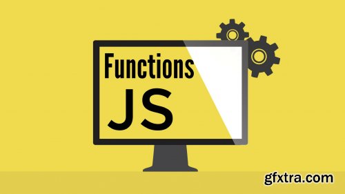 JavaScript the Basics for Beginners - Section 4: Functions