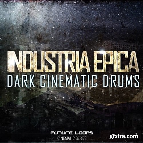 Future Loops Industria Epica WAV AIFF REX MIDI-0TH3Rside