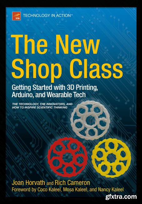 The New Shop Class: Getting Started with 3D Printing, Arduino, and Wearable Tech(EPUB)