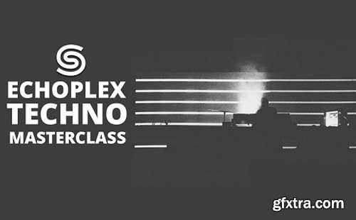 Shoogle Studios Echoplex Techno Masterclass TUTORiAL-SYNTHiC4TE