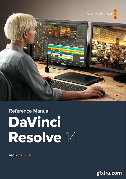 DaVinci Resolve 14.0 Reference Manual Blackmagic Design
