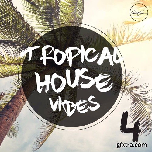 Roundel Sounds Tropical House Vibes Vol 4 WAV MiDi-iMPRESSiVE