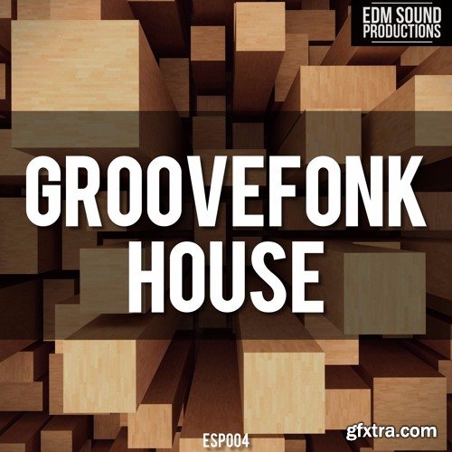 EDM Sound Productions Groovefonk House WAV MiDi-DISCOVER