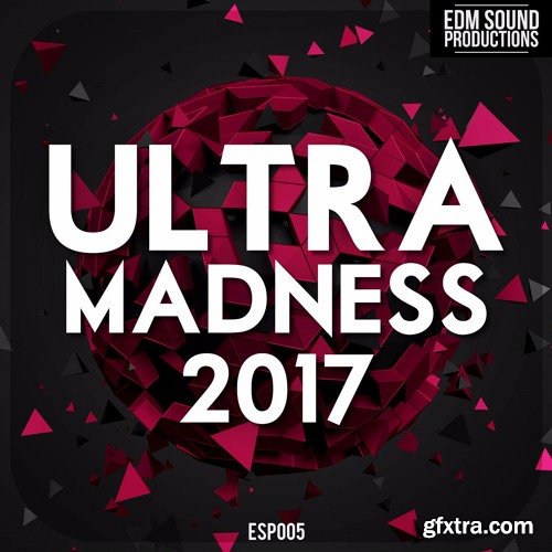 EDM Sound Productions Ultra Madness 2017 WAV MiDi-DISCOVER