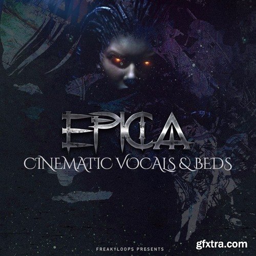 Freaky Loops Epica Cinematic Vocals and Beds WAV-FANTASTiC