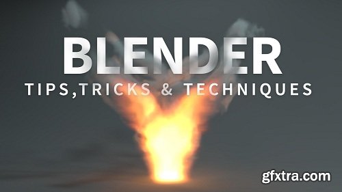 Blender: Tips, Tricks, & Techniques