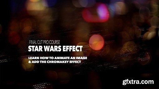 The Star Wars Effect: Create the Chromakey Effect and animate an Image