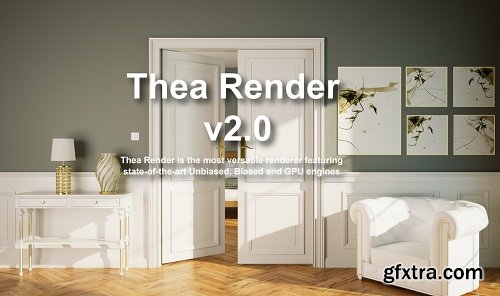 Thea Render v2.0 for Cinema 4D, SketchUp Pro & Rhino