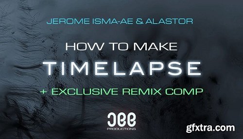 Sonic Academy How To Make Timelapse with Jerome Isma-Ae TUTORiAL-SYNTHiC4TE
