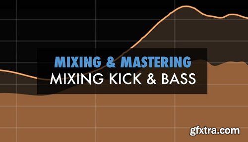 Sonic Academy Mixing Kick and Bass with Protoculture TUTORiAL-ADW