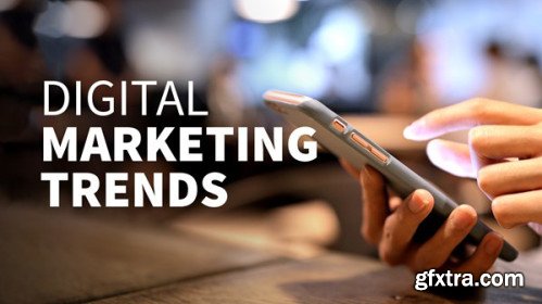Lynda - Digital Marketing Trends (Updated 12/5/2018)