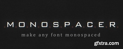 Aescripts Plugin Everything Monospacer 1.0 for After effects Win