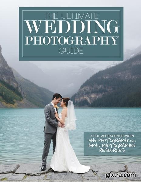 The Ultimate Wedding Photography Guide