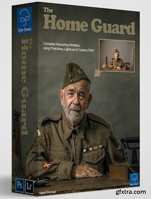 Glyn Dewis - Homeguard: Complete Retouching Workflow