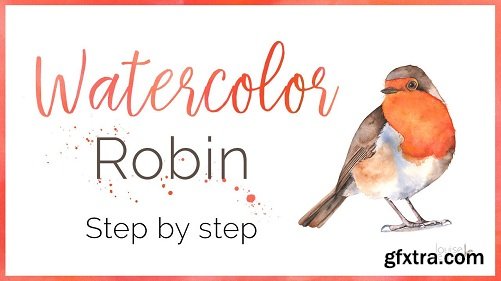 Master Watercolor Techniques: Learn to Paint a Watercolor Robin