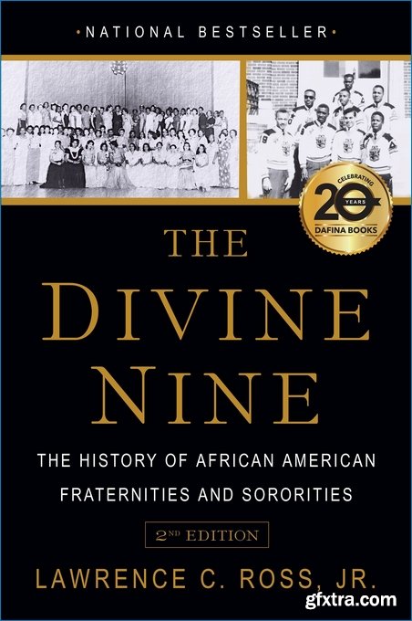The Divine Nine: The History of African American Fraternities and Sororities, 2nd Edition