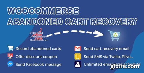 CodeCanyon - WooCommerce Abandoned Cart Recovery v1.0.4.2 - Email - SMS - Facebook Messenger - 24089125