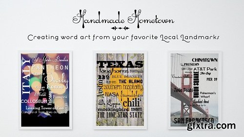 Handmade Hometown: Creating Word Art from Your Favorite Local Landmarks