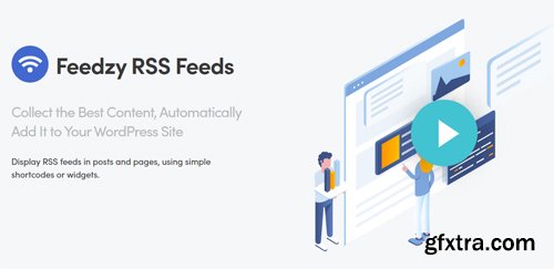 ThemeIsle - Feedzy RSS Feeds Premium v1.6.8 - WordPress Plugin - NULLED