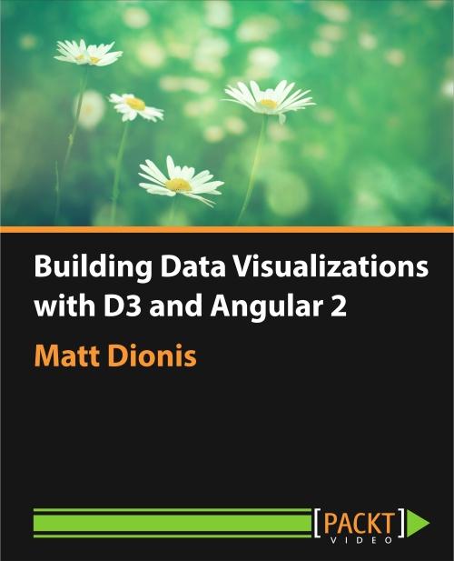 Oreilly - Building Data Visualizations with D3 and Angular 2