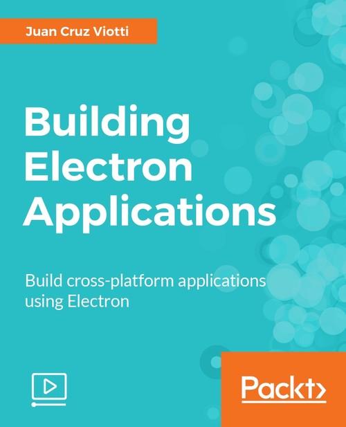 Oreilly - Building Electron Applications