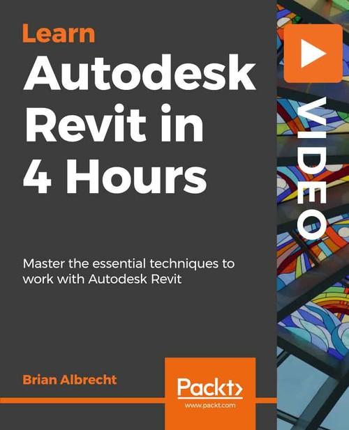 Oreilly - Autodesk Revit in 4 Hours