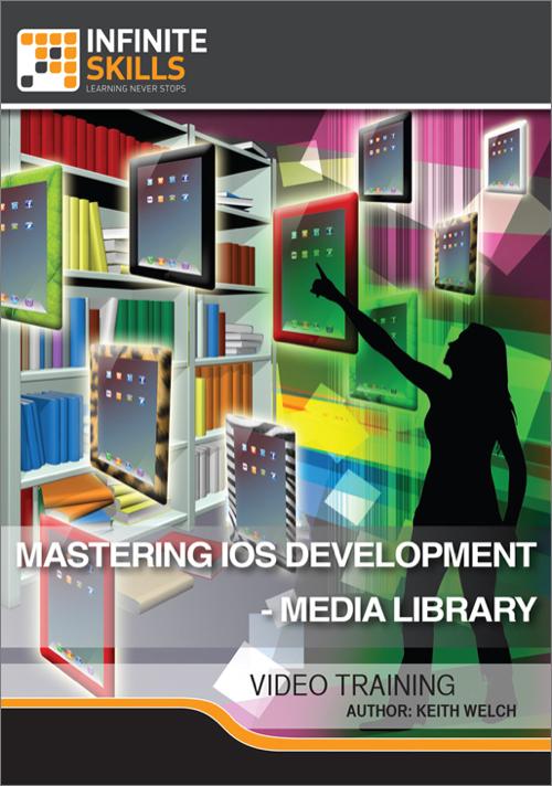 Oreilly - Mastering iOS Development - Media Library