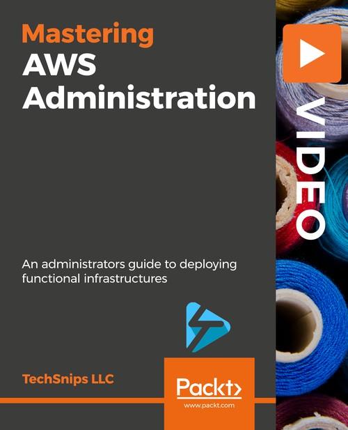 Oreilly - Mastering AWS Administration