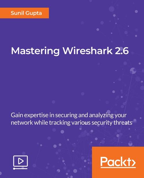 Oreilly - Mastering Wireshark 2.6