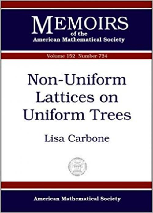Non-Uniform Lattices on Uniform Trees (Memoirs of the American Mathematical Society)