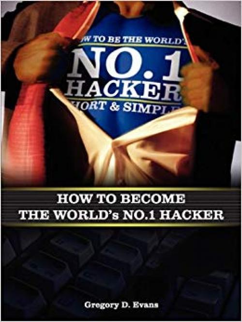 How To Become The Worlds No. 1 Hacker