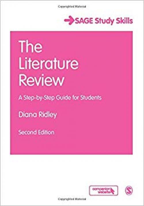 The Literature Review: A Step-By-Step Guide For Students (Sage Study Skills Series)