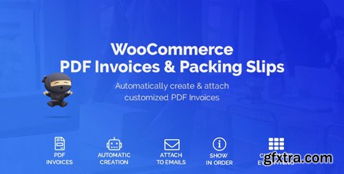 CodeCanyon - WooCommerce PDF Invoices & Packing Slips v1.2.9 - 22847240