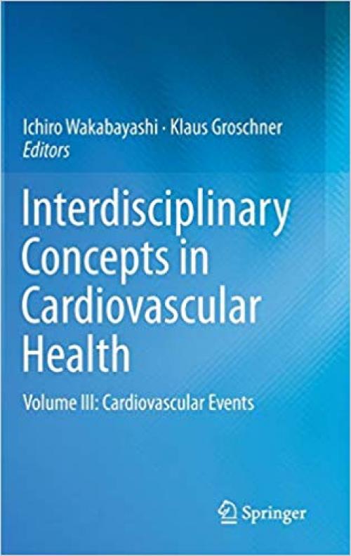 Interdisciplinary Concepts in Cardiovascular Health: Volume III: Cardiovascular Events