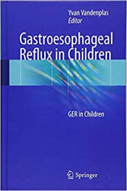 Gastroesophageal Reflux in Children: GER in Children