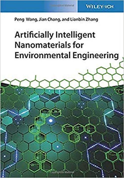 Artificially Intelligent Nanomaterials for Environmental Engineering: For Environmental Engineering
