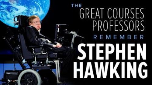 TheGreatCoursesPlus - The Great Courses Professors Remember Stephen Hawking
