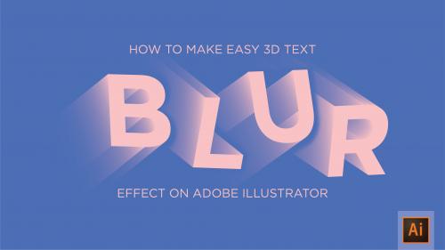 SkillShare - Easy 3D Blur Text Effect on Adobe Illustrator