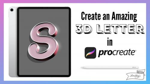 SkillShare - Create an Amazing 3D Letter in Procreate