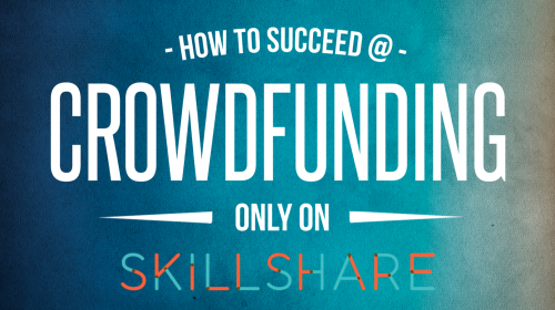 SkillShare - Succeeding on Kickstarter