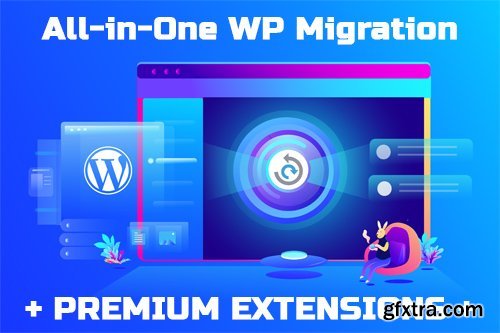 All-in-One WP Migration v7.17 + All-in-One WP Migration Premium Extensions