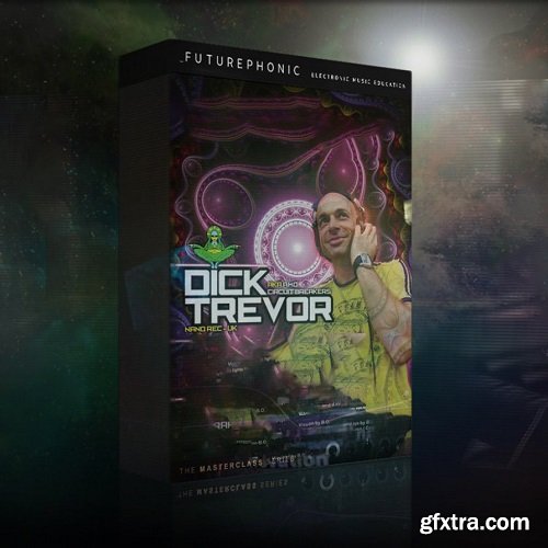 Futurephonic Dick Trevor Masterclass TUTORiAL-TUNGPUNG